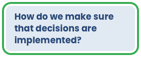 How do we make sure that decisions are implemented?